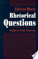 Rhetorical questions : studies of public discourse /