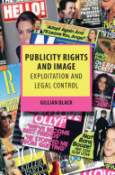 Publicity rights and image : exploitation and legal control /
