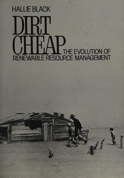 Dirt cheap : the evolution of renewable resource management /