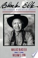 Black Elk : the sacred ways of a Lakota /