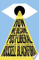 How we became post-liberal : the rise and fall of toleration /