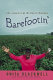 Barefootin' : life lessons from the road to freedom /