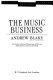 The music business / Andrew Blake.