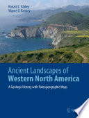 Ancient landscapes of western North America : a geologic history with paleogeographic maps /