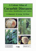 A colour atlas of cucurbit diseases : observation, identification & control /