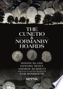 The Cunetio and Normanby hoards Roger Bland, Edward Besly and Andrew Burnett, with notes to aid identification by Sam Moorhead.