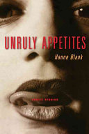 Unruly appetites : erotic stories /