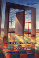 Descentralización en Colombia : estudios y propuestas /