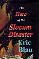 The hero of the Slocum disaster /