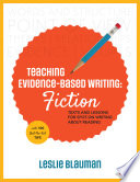 Teaching evidence-based writing. texts and lessons for spot-on writing about reading , with 100 best-the-test tips /