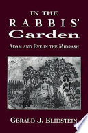 In the rabbis' garden : Adam and Eve in the midrash /