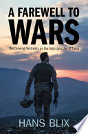 A farewell to wars : the growing restraints on the interstate use of force /