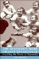 The transition from infancy to language : acquiring the power of expression /