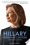 Hillary Rodham Clinton : a woman living history /