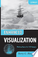 Enhanced visualization : making space for 3-D images /