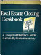 Real estate closing deskbook : a lawyer's reference guide & state-by-state summary /