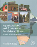 Agricultural Law and Economics in Sub-Saharan Africa: Cases and Comments.