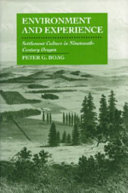 Environment and experience : settlement culture in nineteenth-century Oregon /