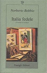 Italia fedele : il mondo di Gobetti /