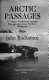 Arctic passages : a unique small-boat journey through the Great Northern Waterway /