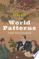 World of patterns : a global history of knowledge /