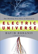 Electric universe : the shocking true story of electricity /