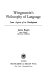 Wittgenstein's philosophy of language: some aspects of its development.