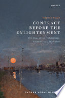 Contract before the enlightenment : the ideas of James Dalrymple, viscount stair, 1619-1695 /