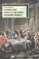 Crown and nobility in early modern France /
