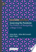 Governing the Pandemic The Politics of Navigating a Mega-Crisis /