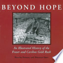 Beyond hope : an illustrated history of the Fraser and Cariboo gold rush /