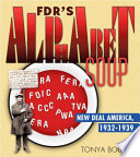 FDR's alphabet soup : New Deal America, 1932-1939 /