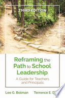 Reframing the Path to School Leadership : a Guide for Teachers and Principals /