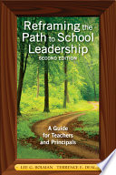 Reframing the path to school leadership : a guide for teachers and principals /