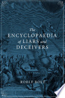 The encyclopaedia of liars and deceivers /