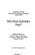 Who owns Australia's past? : inaugural lecture delivered at the University of Queensland, 18 March 1992 /