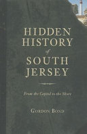 Hidden history of South Jersey : from the capitol to the shore /