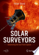 Solar Surveyors : Observing the Sun from Space.