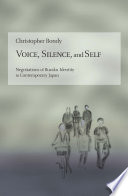 Voice, silence, and self negotiations of Buraku identity in contemporary Japan /