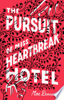 The pursuit of Miss Heartbreak Hotel /