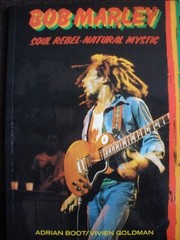 Bob Marley : soul rebel--natural mystic /