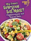 Why doesn't everyone eat meat? : vegetarianism and special diets /