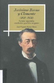 Jerónimo Borao y Clemente (1821-1878) : escritor romántico, catedrático y político aragonés /