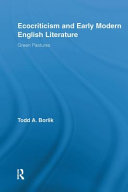 Ecocriticism and early modern English literature : green pastures /
