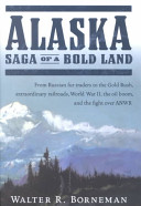 Alaska : Saga of a bold land /