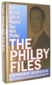 The Philby files : the secret life of master spy Kim Philby /