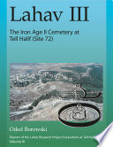 Lahav III : the iron age II cemetery at Tell Halif (Site 72) /