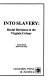 Into slavery : racial decisions in the Virginia Colony /