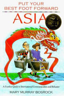Asia : a fearless guide to international communication and behavior /