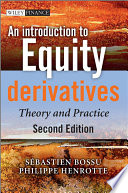 An introduction to equity derivatives : theory and practice /